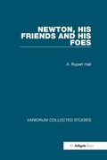 Cover: Newton, his Friends and his Foes - Routledge