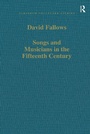 Cover: Songs and Musicians in the Fifteenth Century - Routledge