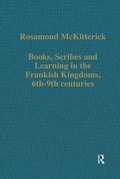 Cover: Books, Scribes and Learning in the Frankish Kingdoms, 6th-9th centuries - Routledge