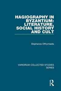 Abbildung von: Hagiography in Byzantium: Literature, Social History and Cult - Routledge