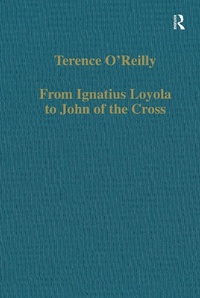 Abbildung von: From Ignatius Loyola to John of the Cross - Routledge