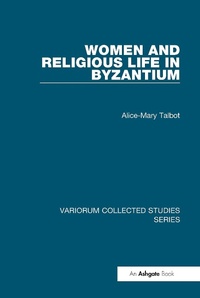 Abbildung von: Women and Religious Life in Byzantium - Routledge
