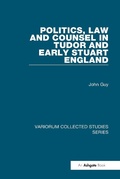 Cover: Politics, Law and Counsel in Tudor and Early Stuart England - Routledge