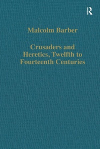 Abbildung von: Crusaders and Heretics, Twelfth to Fourteenth Centuries - Routledge