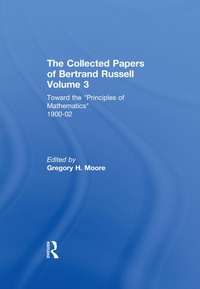 Abbildung von: The Collected Papers of Bertrand Russell, Volume 3 - Routledge
