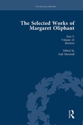 Cover: The Selected Works of Margaret Oliphant, Part V Volume 22 - Routledge