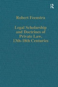 Cover: Legal Scholarship and Doctrines of Private Law, 13th-18th centuries - Routledge
