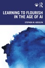 Cover: Learning to Flourish in the Age of AI - Routledge