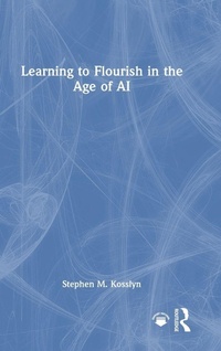 Enlarge image Cover: Learning to Flourish in the Age of AI - Routledge