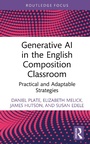 Cover: Generative AI in the English Composition Classroom - Routledge