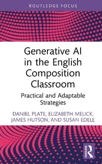 Abbildung von: Generative AI in the English Composition Classroom - Routledge