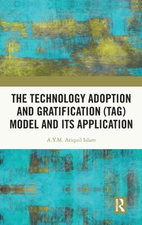Abbildung von: The Technology Adoption and Gratification (TAG) Model and Its Application - Routledge