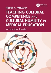 Abbildung von: Teaching Cultural Competence and Cultural Humility in Medical Education - CRC Press