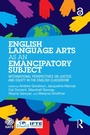 Cover: English Language Arts as an Emancipatory Subject - Routledge