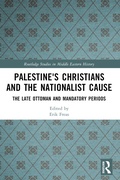 Cover: Palestine's Christians and the Nationalist Cause - Routledge