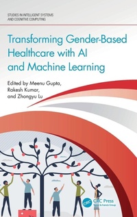 Enlarge image Cover: Transforming Gender-Based Healthcare with AI and Machine Learning - CRC Press