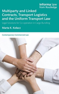 Abbildung von: Multiparty and Linked Contracts, Transport Logistics and the Uniform Transport Law - Informa Law