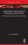 Cover: Disrupting and Design Thinking Education - Routledge