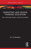 Cover: Disrupting and Design Thinking Education - Routledge