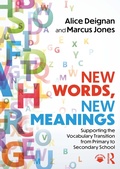 Cover: New Words, New Meanings: Supporting the Vocabulary Transition from Primary to Secondary School - Routledge