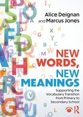 Cover: New Words, New Meanings: Supporting the Vocabulary Transition from Primary to Secondary School - Routledge