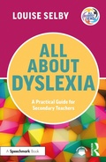 Cover: All About Dyslexia: A Practical Guide for Secondary Teachers - Routledge