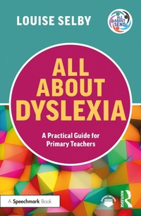 Abbildung von: All About Dyslexia: A Practical Guide for Primary Teachers - Routledge