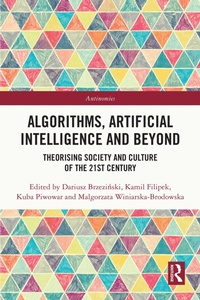 Enlarge image Cover: Algorithms, Artificial Intelligence and Beyond - Routledge