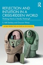 Cover: Reflection and Intuition in a Crisis-Ridden World - Routledge