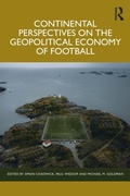 Cover: Continental Perspectives on the Geopolitical Economy of Football - Routledge