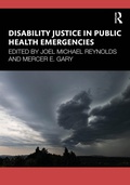 Cover: Disability Justice in Public Health Emergencies - Routledge