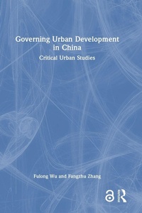 Enlarge image Cover: Governing Urban Development in China - Routledge