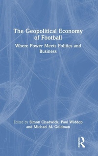 Bild vergrößern Bild: The Geopolitical Economy of Football - Routledge