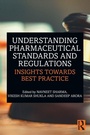 Cover: Understanding Pharmaceutical Standards and Regulations - Routledge