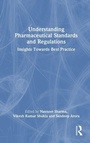 Cover: Understanding Pharmaceutical Standards and Regulations - Routledge