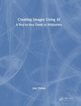 Bild: Creating Images Using AI - CRC Press