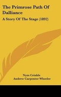 Cover: The Primrose Path Of Dalliance - Kessinger Publishing