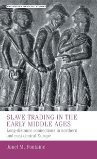 Abbildung von: Slave Trading in the Early Middle Ages - Manchester University Press