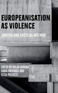 Enlarge image Cover: Europeanisation as Violence - Manchester University Press