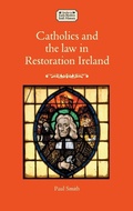 Cover: Catholics and the law in Restoration Ireland - Manchester University Press