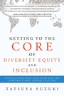 Cover: Getting to the Core of Diversity Equity and Inclusion - Partridge Publishing Singapore