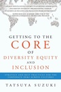 Cover: Getting to the Core of Diversity Equity and Inclusion - Partridge Publishing Singapore
