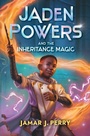 Bild: Jaden Powers and the Inheritance Magic - Bloomsbury Childrens Books