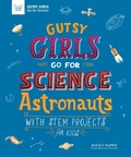 Cover: Gutsy Girls Go For Science: Astronauts - Nomad Press