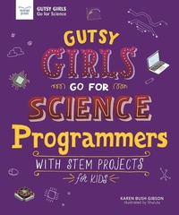 Enlarge image Cover: Gutsy Girls Go For Science: Programmers - Nomad Press