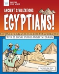 Cover: Ancient Civilizations: Egyptians! - Nomad Press