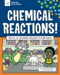 Cover: Chemical Reactions! - Nomad Press