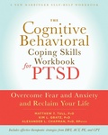 Cover: Cognitive Behavioral Coping Skills Workbook for PTSD - New Harbinger Publications