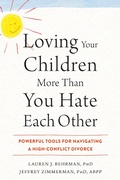 Cover: Loving Your Children More Than You Hate Each Other - New Harbinger Publications