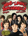 Cover: Year of Loving Dangerously - NBM Publishing